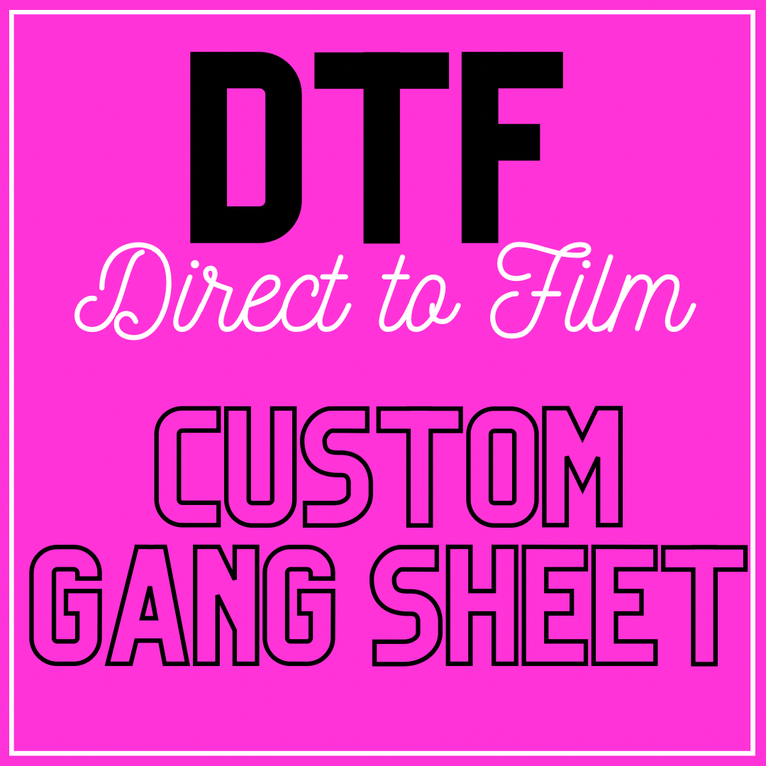 Custom Gang Sheet